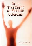 Drug Treatment of Multiple Sclerosis