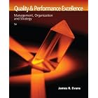 Quality and Performance Excellence: Management, Organization, and Strategy by James R. Evans