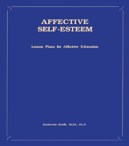 Affective Self-Esteem: Lesson Plans For Affective Education