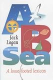 A B Sea: A loose-footed lexicon