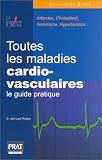 Toutes les maladies cardio-vasculaires