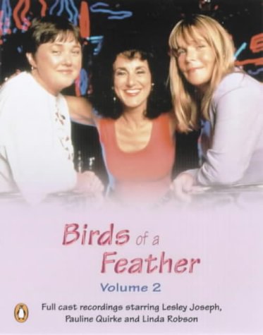 "Birds of a Feather": Unabridged. Starring Lesley Joseph, Pauline Quirk & Linda Robson v.2: Unabridged. Starring Lesley Joseph, Pauline Quirk & Linda Robson Vol 2 (Penguin Audio Comedy)