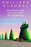 Philippe Claudel: Monsieur Linh und die Gabe der Hoffnung