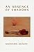 An Absence of Shadows (Human Rights Series) (Spanish Edition)