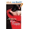 Wilde Feigen: Roman