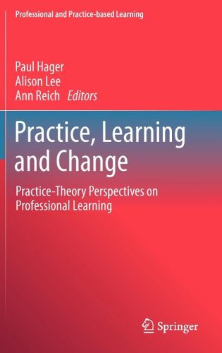 practice learning and change practice theory perspectives on professional learning professional and practice based