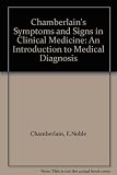 Chamberlain's symptoms and signs in clinical medicine : an introduction to medical diagnosis