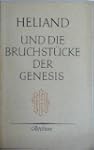 Heliand und die Bruchst�cke der Genesis