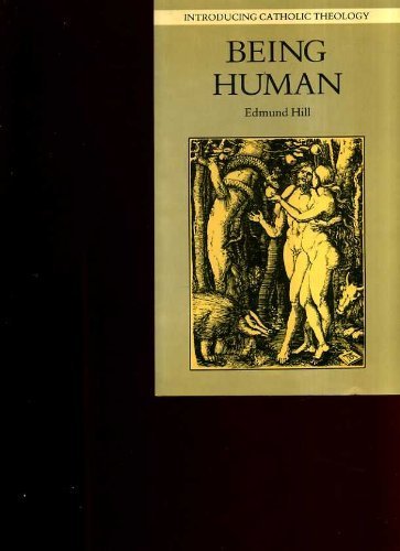 Being Human: A Biblical Perspective (Introducing Catholic Theology Series 3)