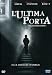 L' Ultima Porta (2 Dvd)