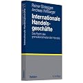 Internationale Handelsgesch�fte: Das Recht des grenz�berschreitenden Handels