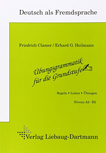 Ubungsgrammatik Fur Die Grundstufe Regeln Listen Ubungen Buch Pdf Friedrich Clamer Erhard G Heilmann Raifocolra