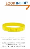 Livestrong: Inspirational Stories from Cancer Survivors - From Diagnosis to Treatment and Beyond