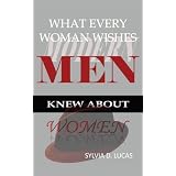 What Every Woman Wishes Modern Men Knew About Women