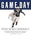 Book Game Day: Penn State Football: The Greatest Games, Players, Coaches and Teams in the Glorious Tradition of Nittany Lion Football (Game Day)