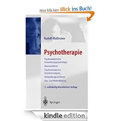 Psychotherapie: Psychoanalytische Entwicklungspsychologie, Neurosenlehre, Psychosomatische Grundversorgung, Behandlungsverfahren, Aus- und Weiterbildung