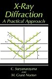 X-ray Diffraction: A Practical Approach