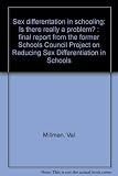 Sex differentiation in schooling : is there really a problem? : final report from the former Schools Council Project on Reducing Sex Differentiation in Schools