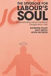 The Struggle for Labour's Soul: Under...