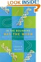 In the Beginning Was the Worm: Finding the Secrets of Life in a Tiny Hermaphrodite