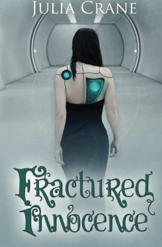 Fractured Innocence (IFICS) (Volume 2) by Julia Crane (2014-02-06)
