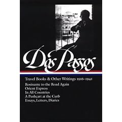 John Dos Passos: Travel Books and Other Writings 1916-1941 (Library of America)