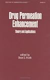 Drug Permeation Enhancement (Drugs and the Pharmaceutical Sciences)