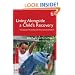 Living Alongside a Child's Recovery: Therapeutic Parenting with Traumatized Children (Delivering Recovery Series)