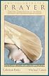 The Illuminated Prayer: The Five-Times Prayer of the Sufis
