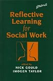 Reflective Learning for Social Work