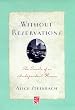 Without Reservations: The Travels of an Independent Woman