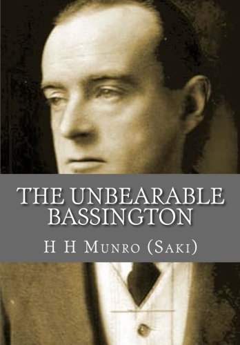 The Unbearable Bassington, by H H Munro Saki