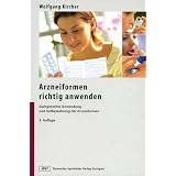 Arzneiformen richtig anwenden: Sachgerechte Anwendung und Aufbewahrung der Arzneiformenvon "Wolfgang Kircher"