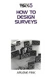 How to Design Surveys (Survey Kit, Vol 5)