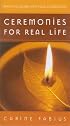 Ceremonies for Real Life