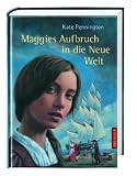 Maggies Aufbruch in die Neue Welt - Kate Pennington