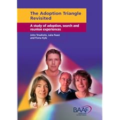 The Adoption Triangle Revisited: A Study of Adoption, Search and Reunion Experiences