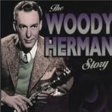 The Woody Herman Story