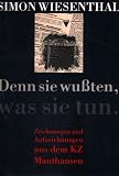 Denn sie wu�ten, was sie tun: Zeichnungen und Aufzeichnungen aus dem KZ Mauthausen