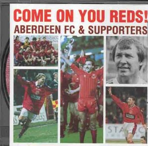  : Aberdeen FC: Come On You Reds!