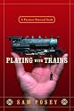 Playing with Trains: A Passion Beyond Scale