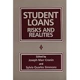 Student Loans: Risks and Realities