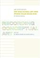 Recording Conceptual Art: Early Interviews with Barry, Huebler, Kaltenbach, LeWitt, Morris, Oppenheim, Siegelaub, Smithson, and Weiner by Patricia Norvell