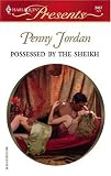 Possessed by the Sheikh (Harlequin Presents # 2457)