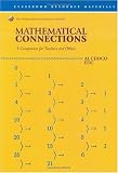 Mathematical Connections: A Companion for Teachers (Classroom Resource Material)