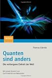 Quanten Sind Anders: Die Verborgene Einheit der Welt