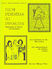 From Priestess to Physician: Biographies of Women Life Scientists (Lives of Women Scientists, V. 2)
