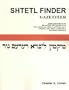 Shtetl Finder Gazetteer: Jewish Communities in the 19th and Early 20th Centuries in the Pale of Settlement of Russia and Poland, and in Lithuania, ... and Bukovina, with Names of Residents
