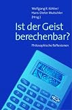 Produkt-Bild: Ist der Geist berechenbar? Philosophische Reflexionen.
