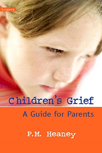 Children's Grief: A Guide For Parents